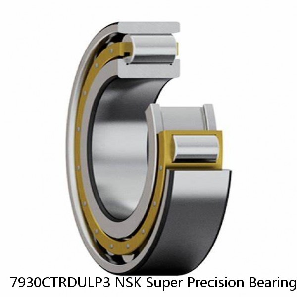 7930CTRDULP3 NSK Super Precision Bearings