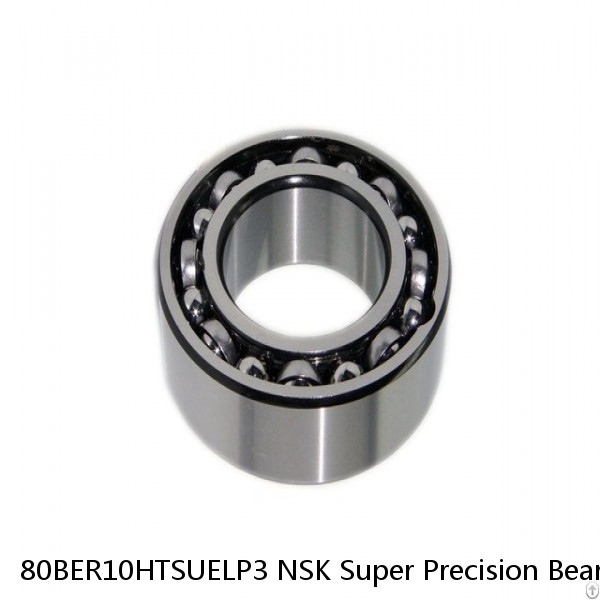 80BER10HTSUELP3 NSK Super Precision Bearings