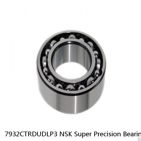 7932CTRDUDLP3 NSK Super Precision Bearings