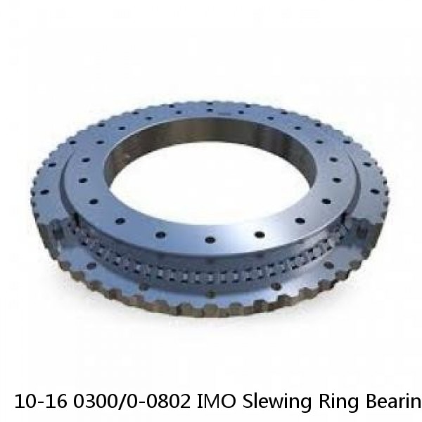 10-16 0300/0-0802 IMO Slewing Ring Bearings